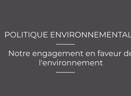 Politique environnementale : notre engagement en faveur de l'environnement